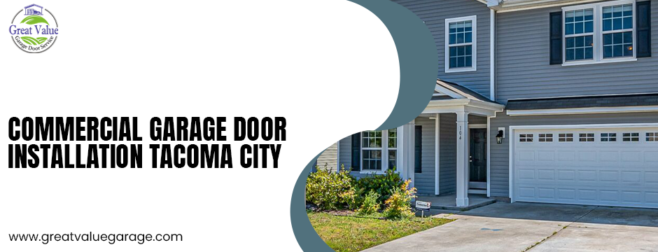 commercial garage door installation in Tacoma City